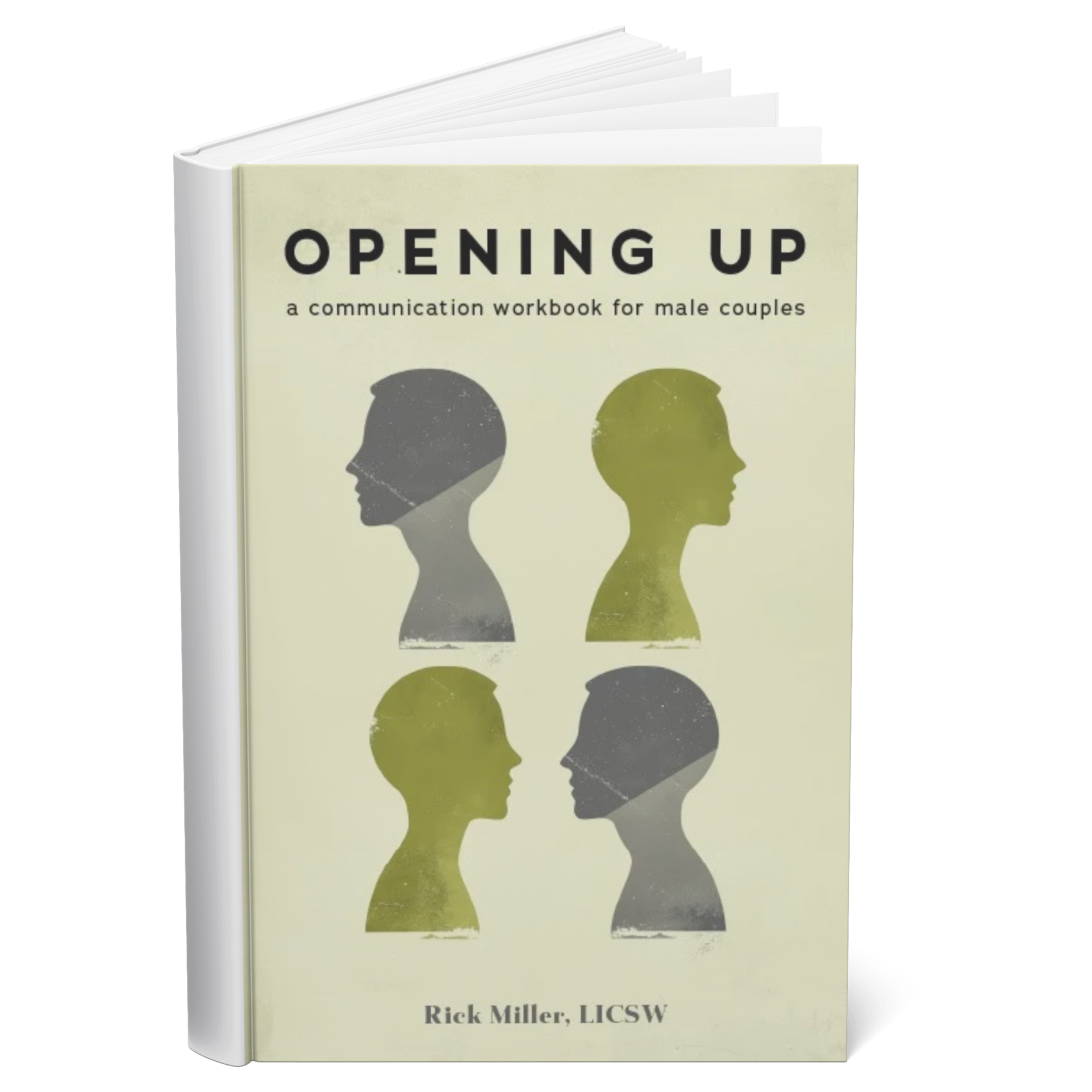 Opening Up is a communication workbook for male couples written by Rick Miller, LICSW